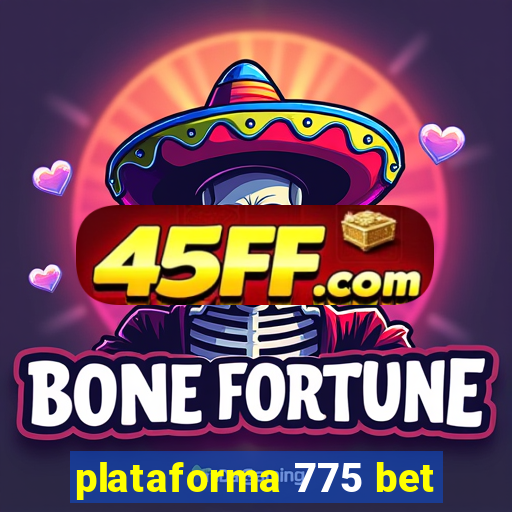 plataforma 775 bet